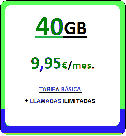 Tarifa móvil VIVE40GB.
					 Llamadas ilimitadas más Cuarenta Gigabites para navegar,
					 nueve euros con noventa y cinco centimos de euro al mes, iva incluido.